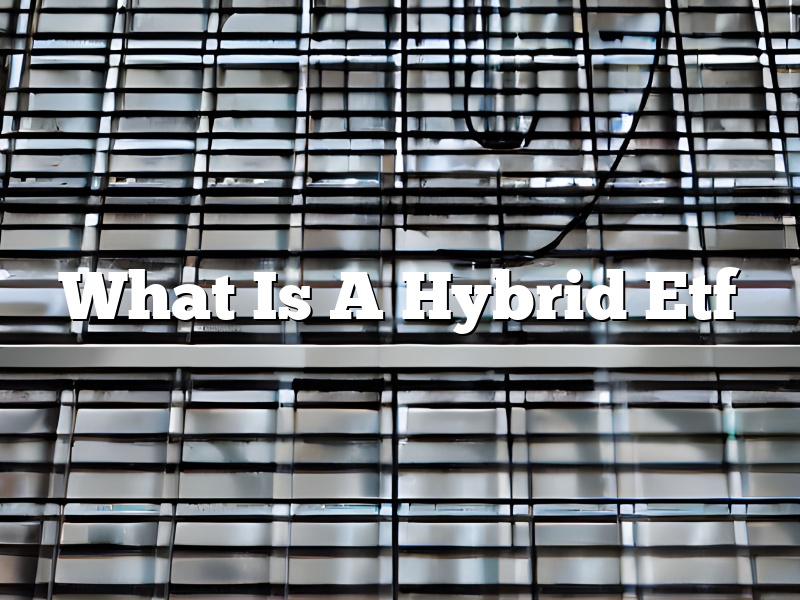 What Is A Hybrid Etf