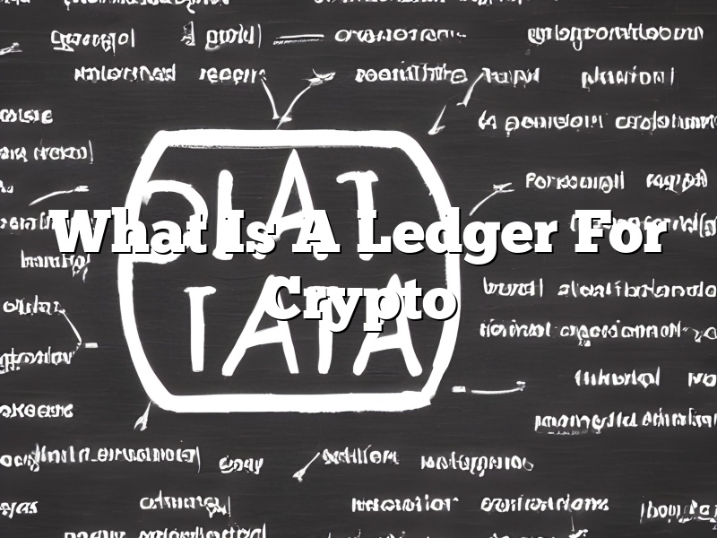 What Is A Ledger For Crypto