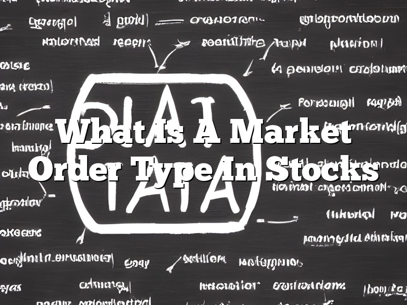 What Is A Market Order Type In Stocks