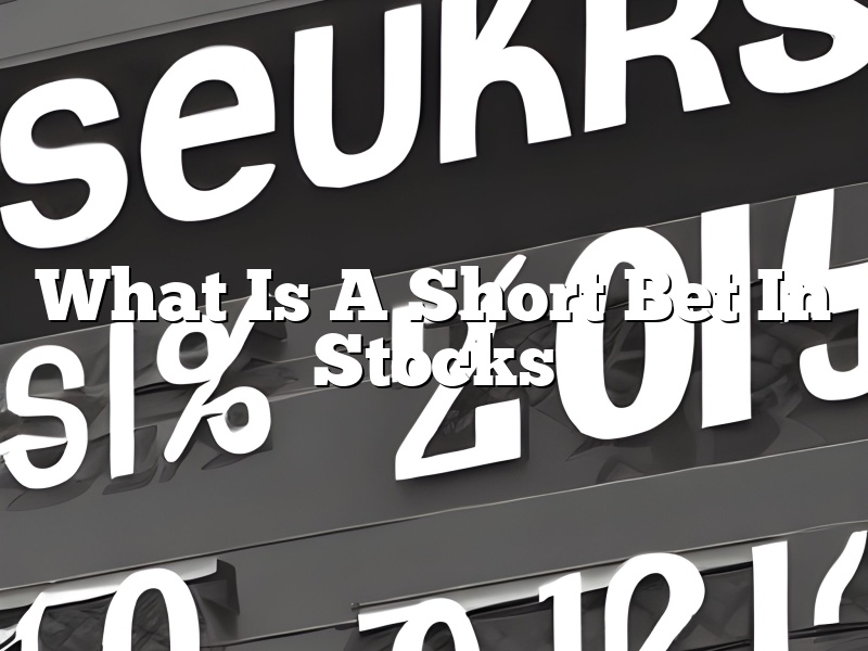 What Is A Short Bet In Stocks