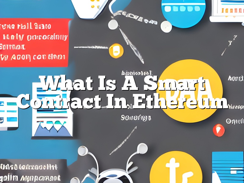 What Is A Smart Contract In Ethereum