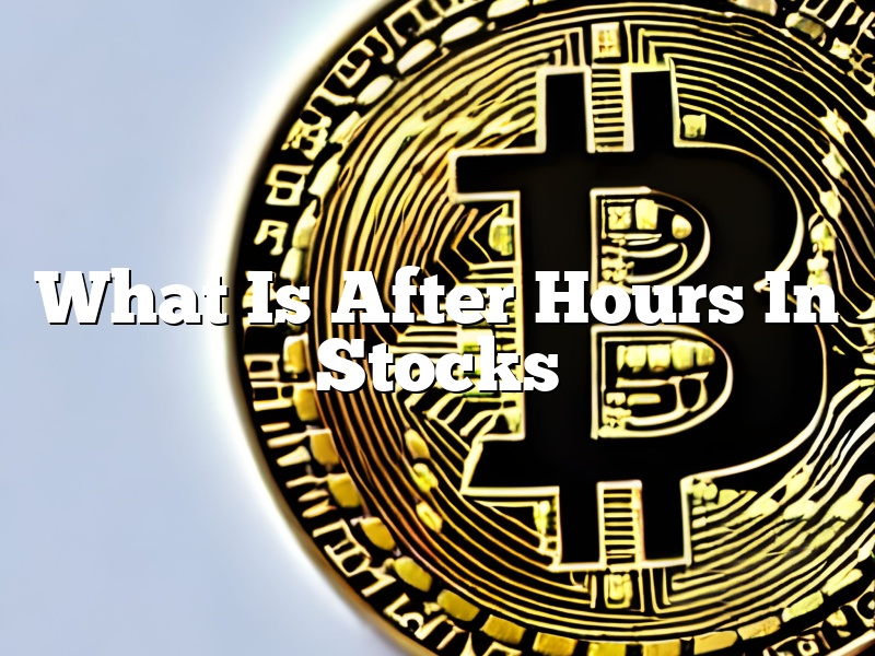 What Is After Hours In Stocks