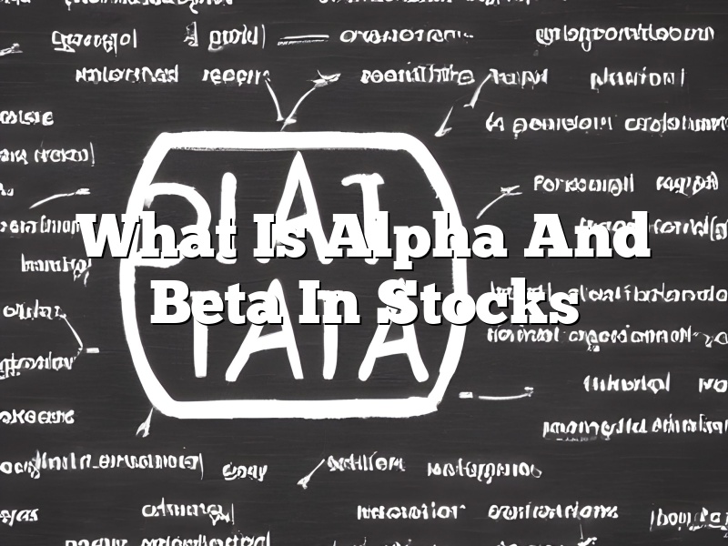 What Is Alpha And Beta In Stocks