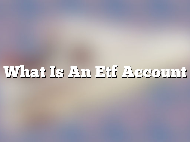 What Is An Etf Account