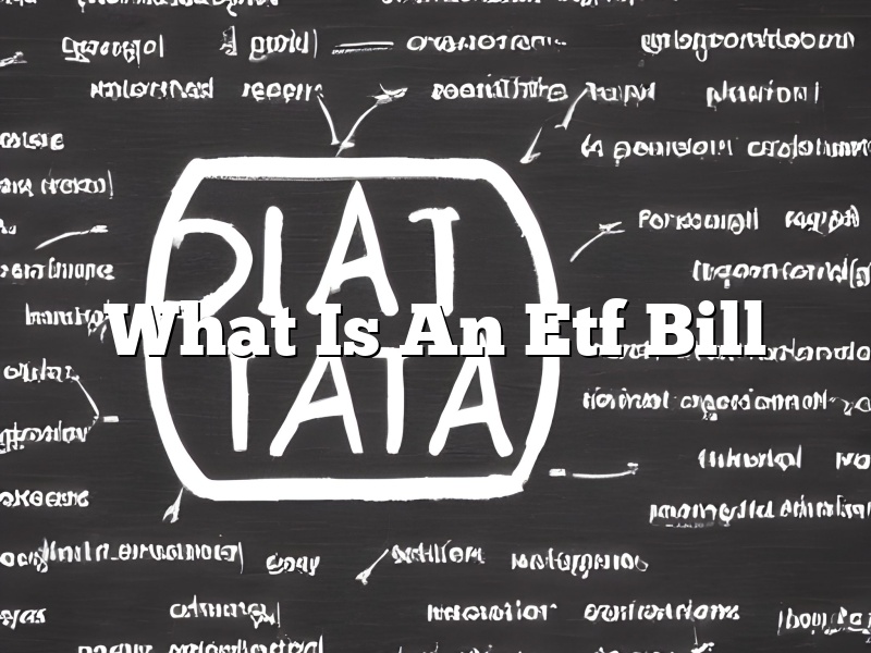 What Is An Etf Bill