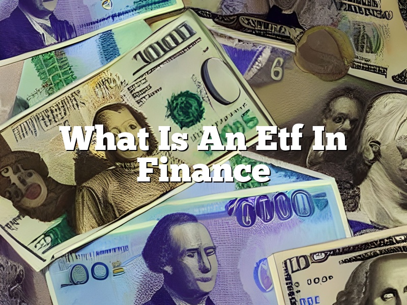What Is An Etf In Finance