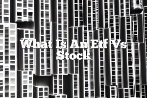 What Is An Etf Vs Stock