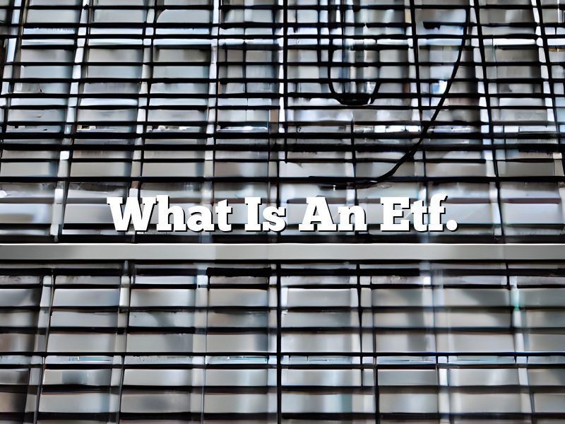 What Is An Etf.