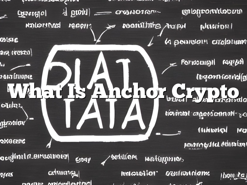 What Is Anchor Crypto