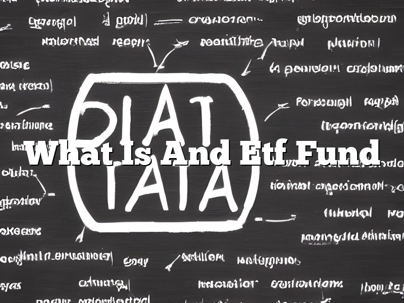 What Is And Etf Fund