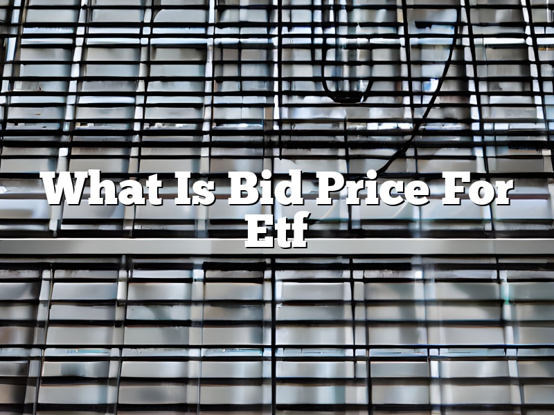 What Is Bid Price For Etf