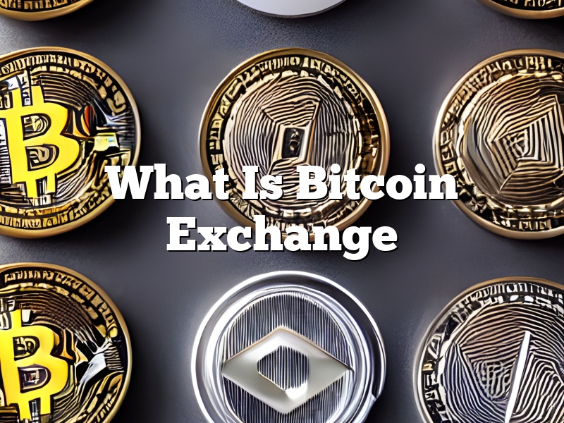 What Is Bitcoin Exchange