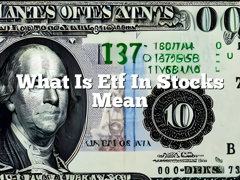 What Is Etf In Stocks Mean