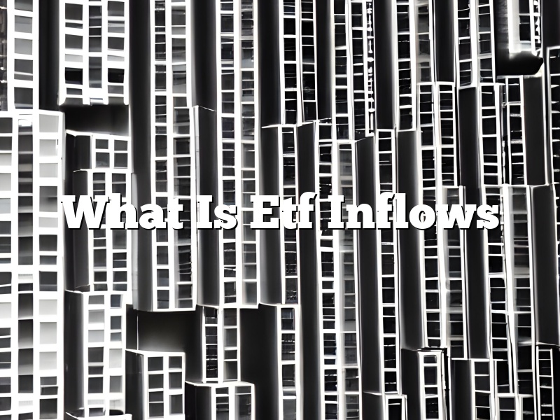 What Is Etf Inflows