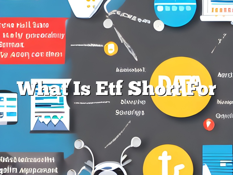 What Is Etf Short For