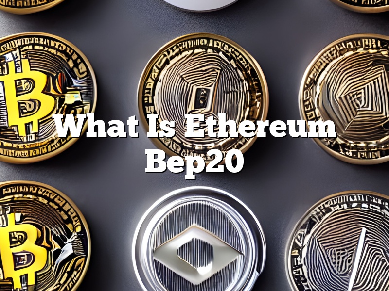 What Is Ethereum Bep20