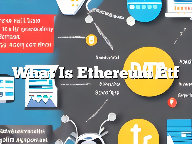 What Is Ethereum Etf