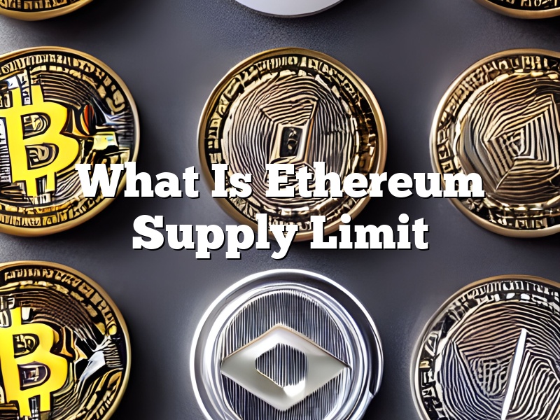 What Is Ethereum Supply Limit