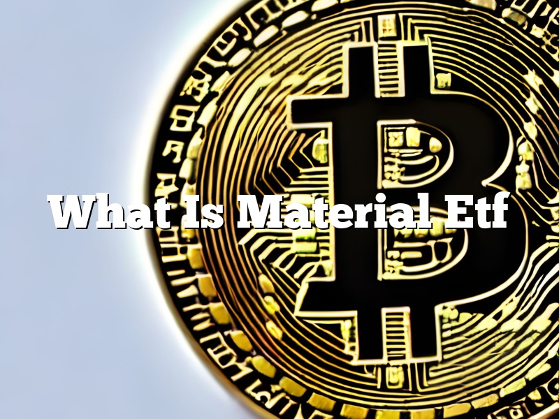 What Is Material Etf