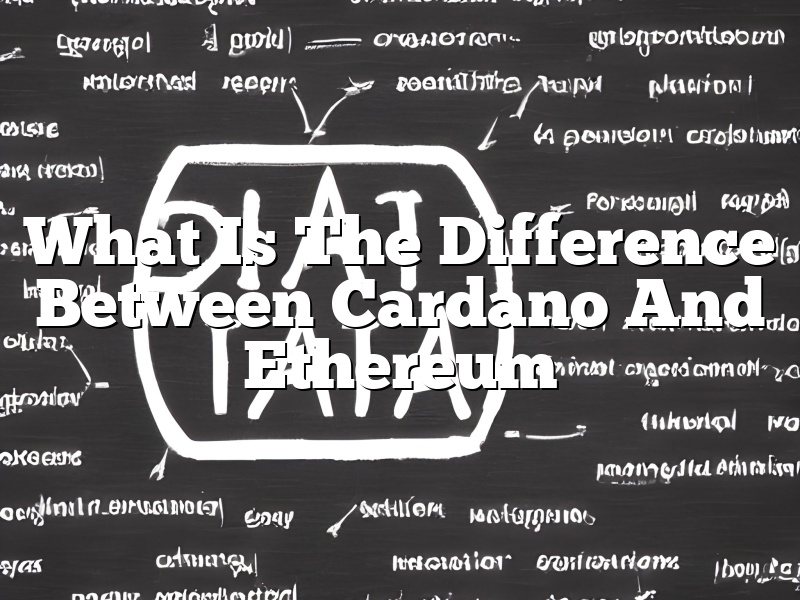 What Is The Difference Between Cardano And Ethereum
