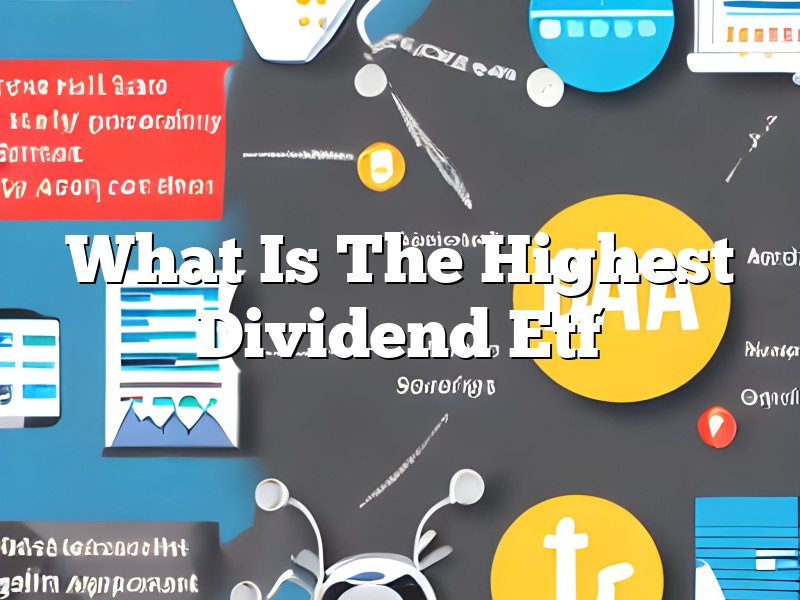 What Is The Highest Dividend Etf
