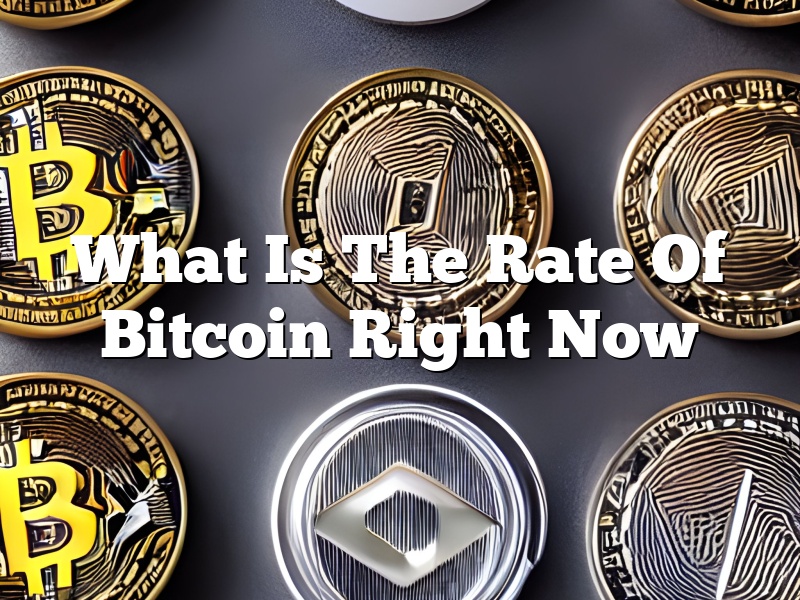 What Is The Rate Of Bitcoin Right Now