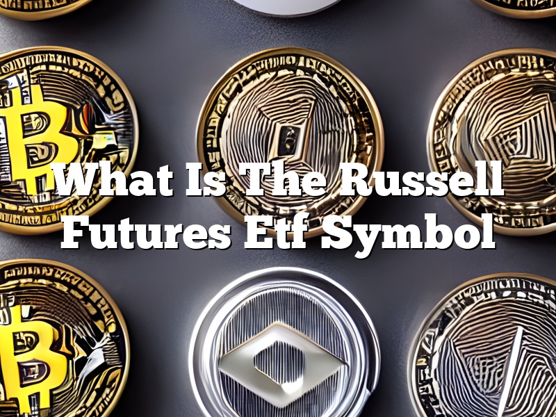 What Is The Russell Futures Etf Symbol