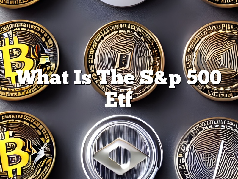 What Is The S&p 500 Etf