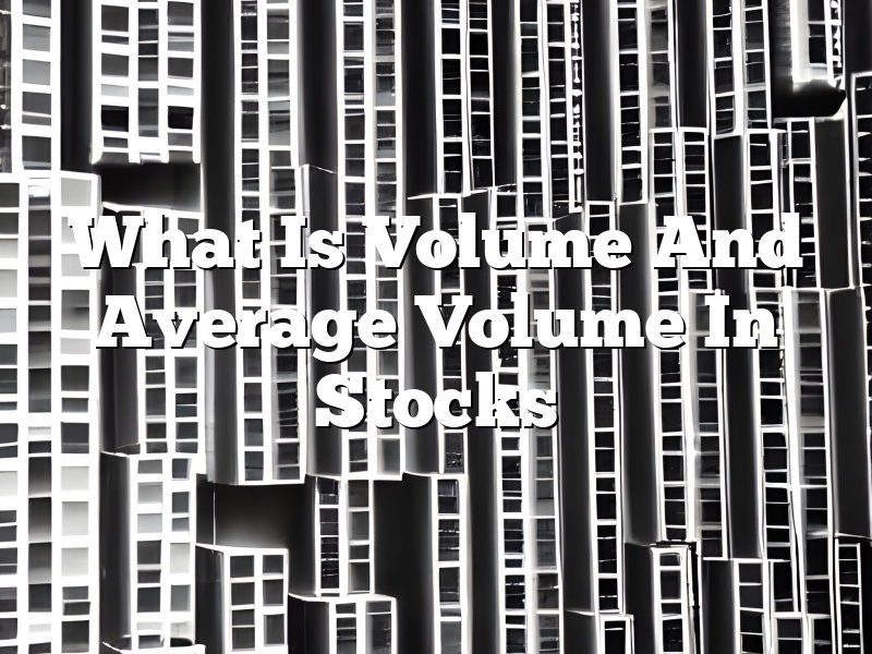 What Is Volume And Average Volume In Stocks