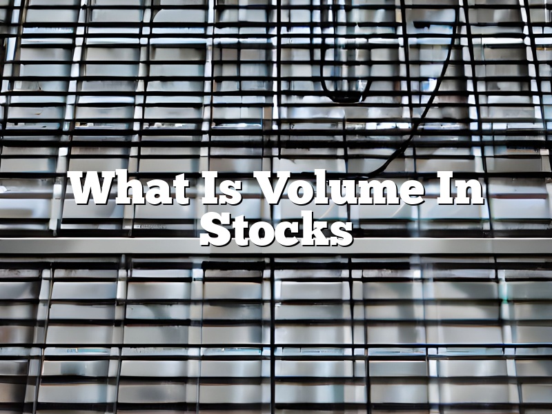 What Is Volume In Stocks