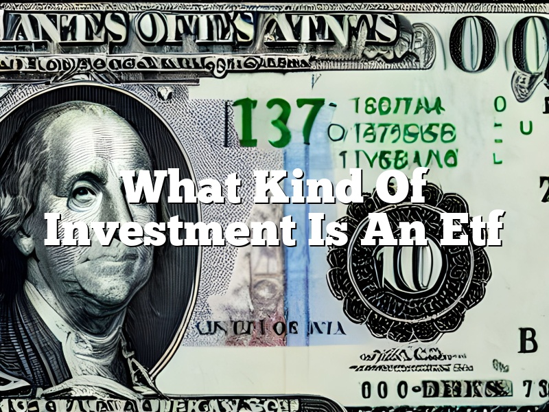 What Kind Of Investment Is An Etf