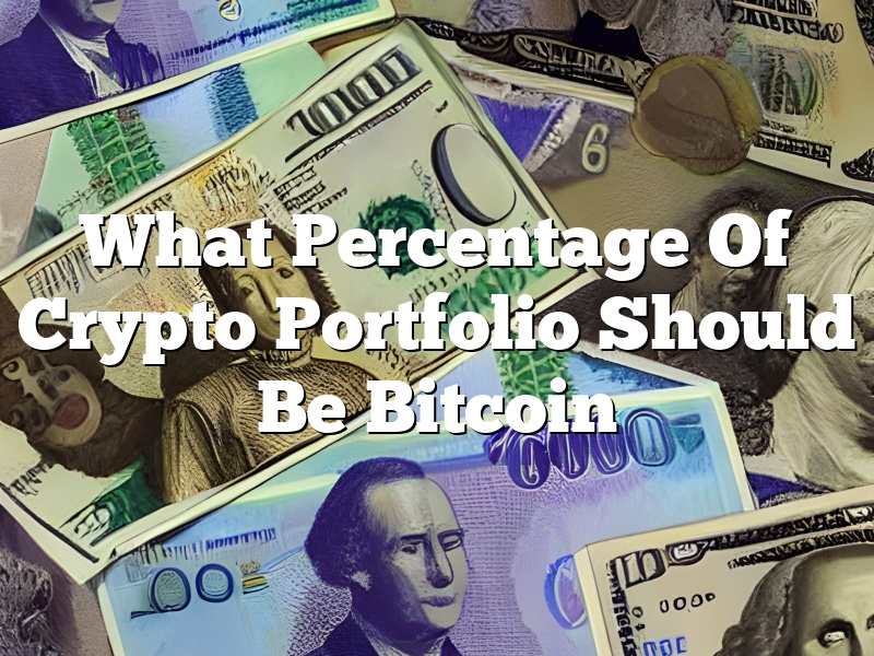 What Percentage Of Crypto Portfolio Should Be Bitcoin