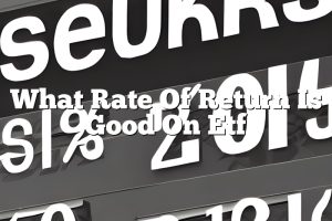 What Rate Of Return Is Good On Etf