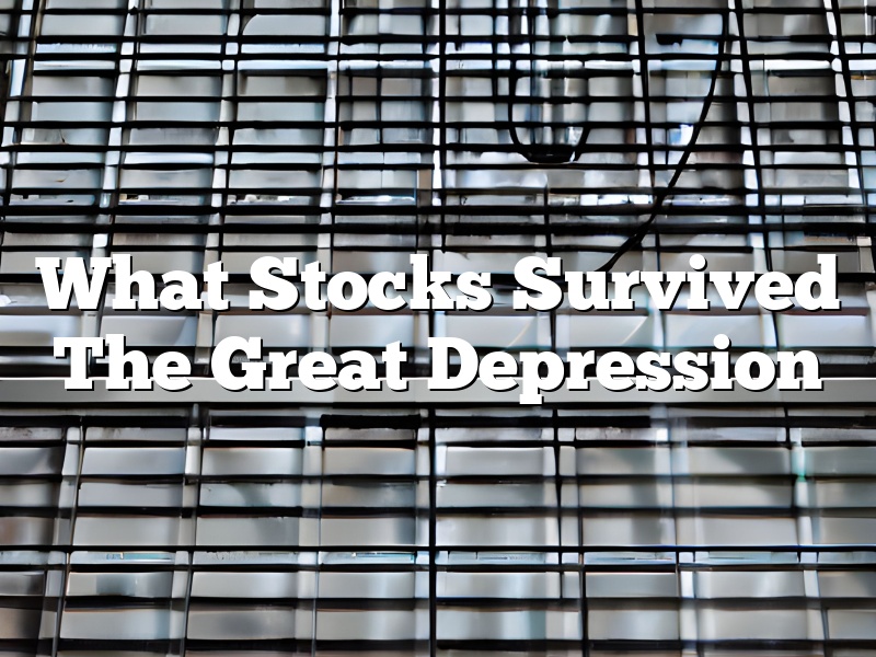 What Stocks Survived The Great Depression