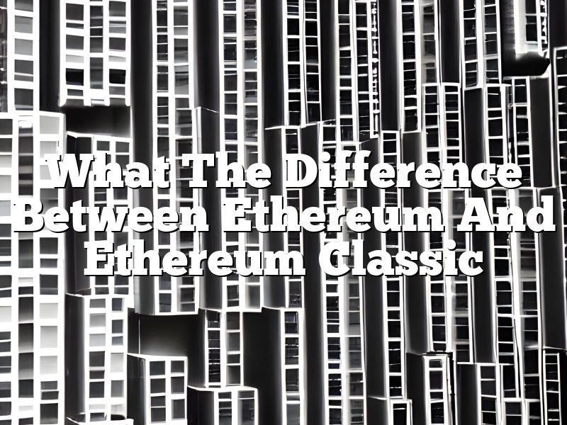 What The Difference Between Ethereum And Ethereum Classic