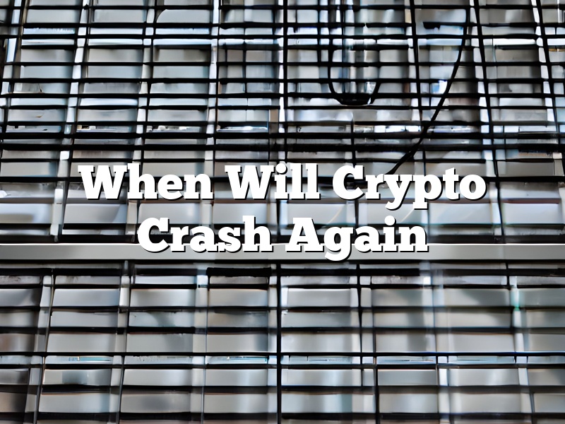 When Will Crypto Crash Again