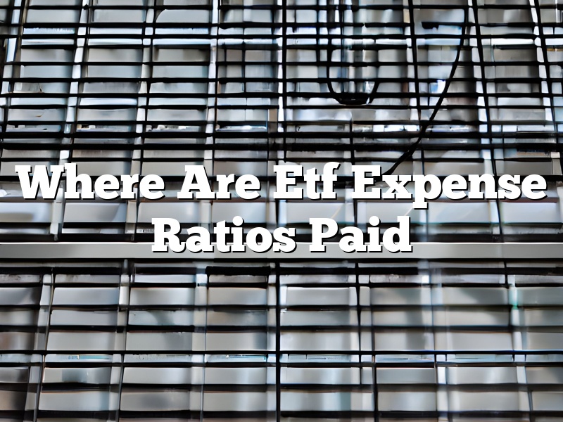 Where Are Etf Expense Ratios Paid