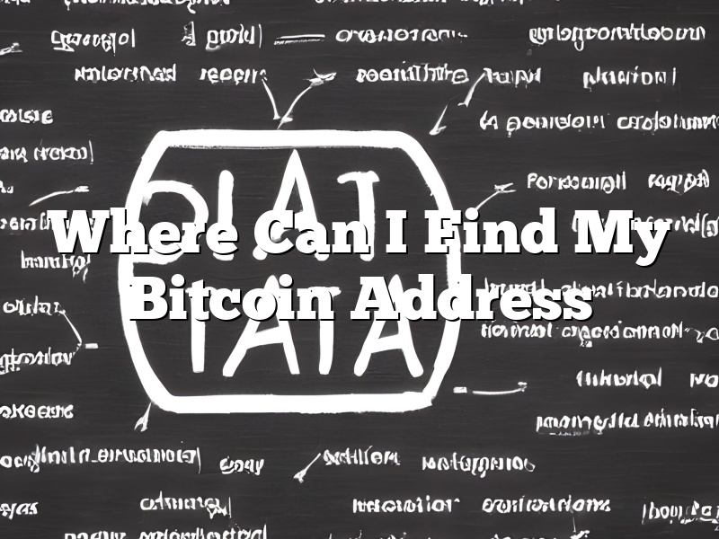 Where Can I Find My Bitcoin Address