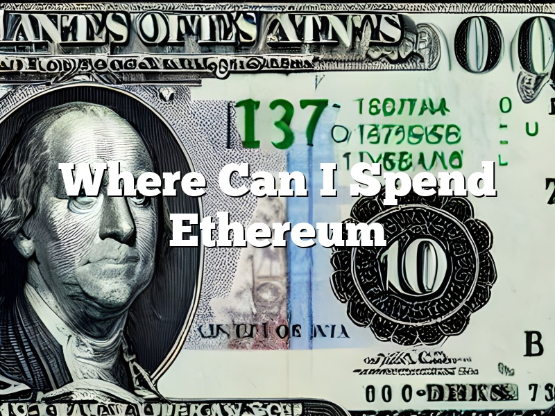 Where Can I Spend Ethereum