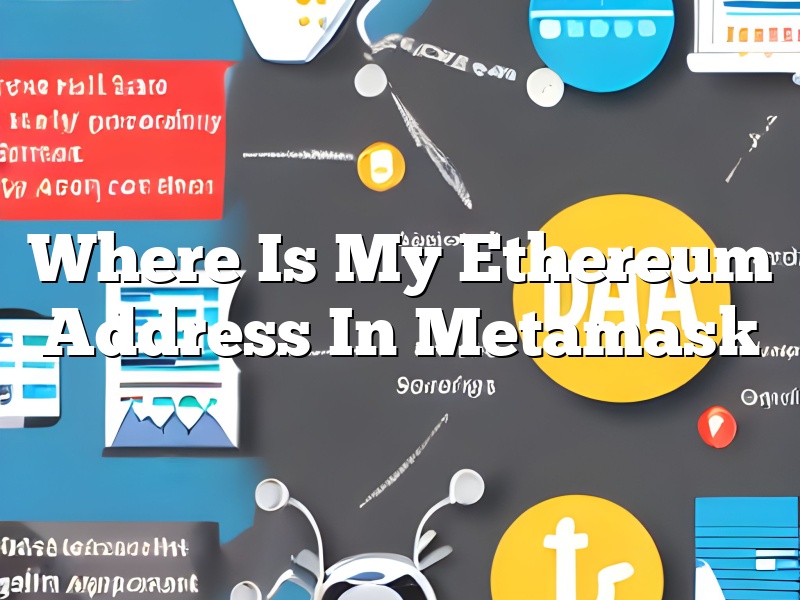 Where Is My Ethereum Address In Metamask