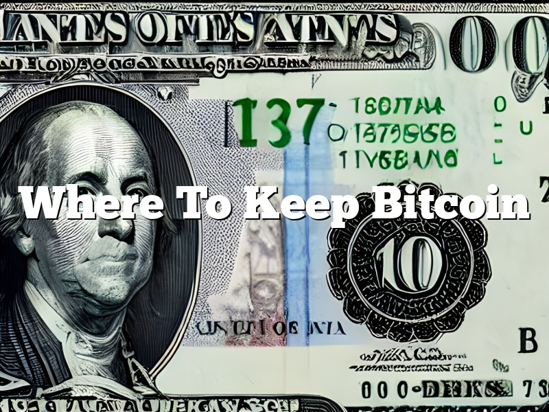 Where To Keep Bitcoin