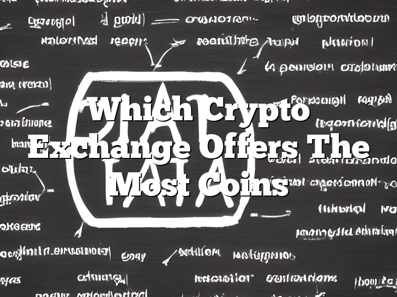 Which Crypto Exchange Offers The Most Coins