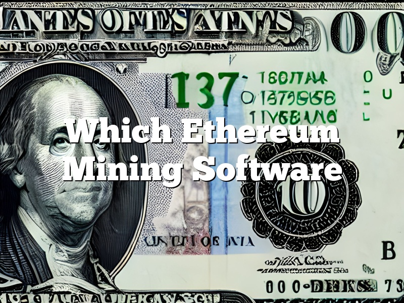 Which Ethereum Mining Software