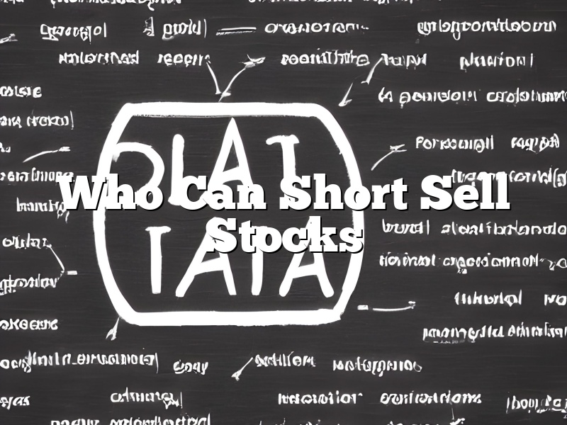 Who Can Short Sell Stocks