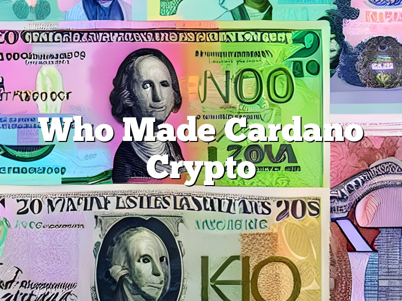 Who Made Cardano Crypto