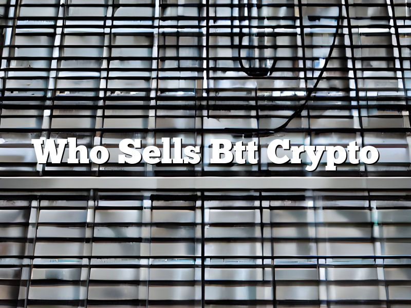 Who Sells Btt Crypto