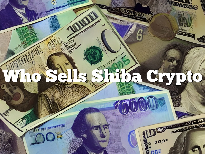 Who Sells Shiba Crypto