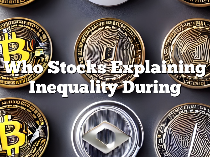 Who Stocks Explaining Inequality During