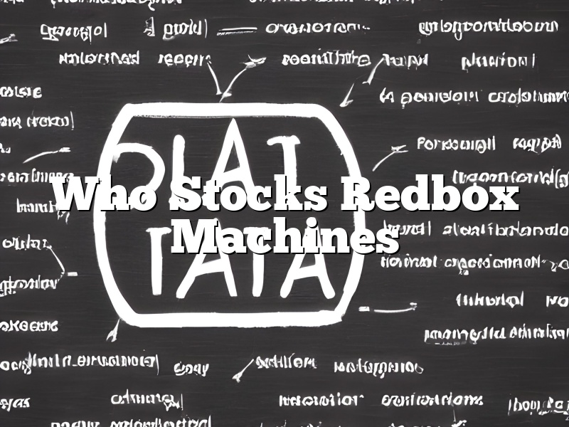 Who Stocks Redbox Machines