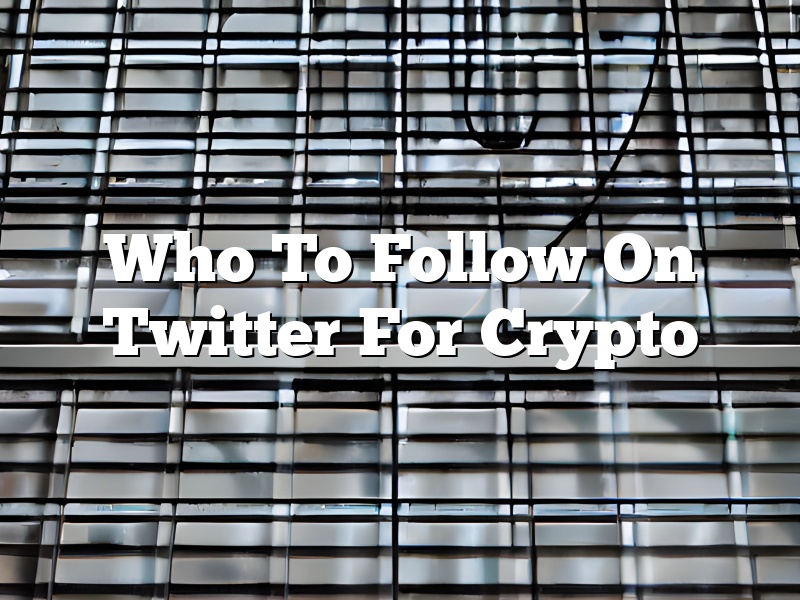 Who To Follow On Twitter For Crypto